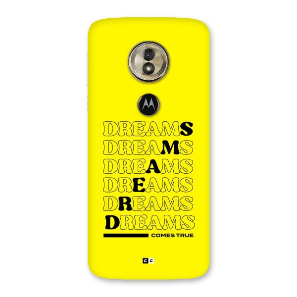 Dreams Comes True Back Case for Moto G6 Play