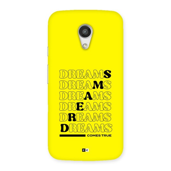 Dreams Comes True Back Case for Moto G 2nd Gen