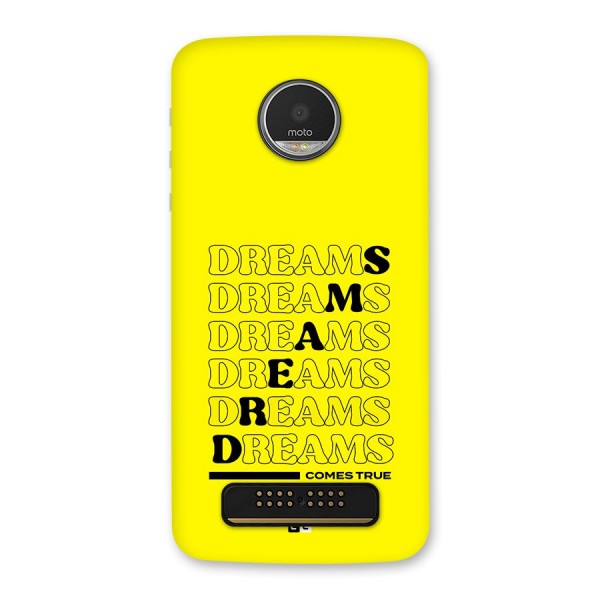 Dreams Comes True Back Case for Moto Z Play