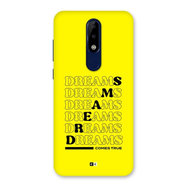 Dreams Comes True Back Case for Nokia 5.1 Plus