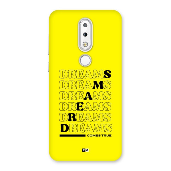 Dreams Comes True Back Case for Nokia 6.1 Plus