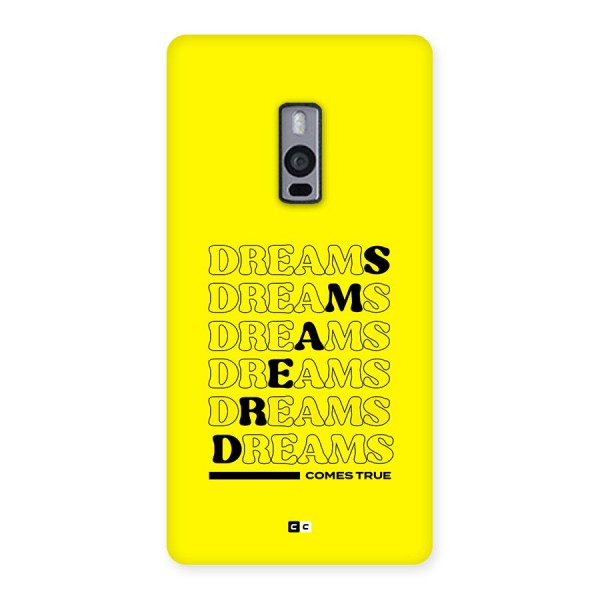 Dreams Comes True Back Case for OnePlus 2