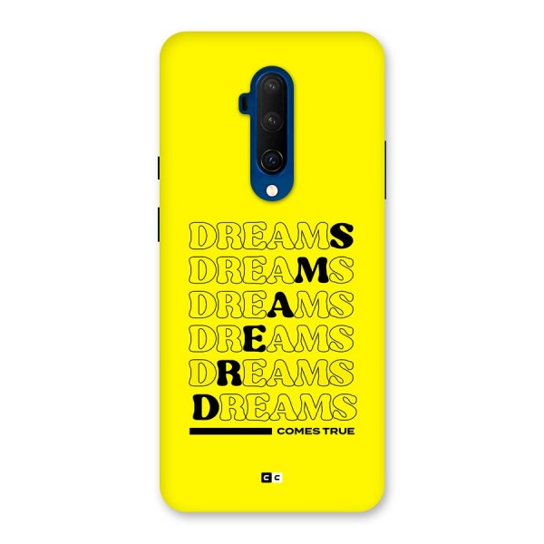 Dreams Comes True Back Case for OnePlus 7T Pro