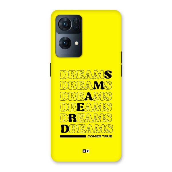 Dreams Comes True Back Case for Oppo Reno7 Pro 5G