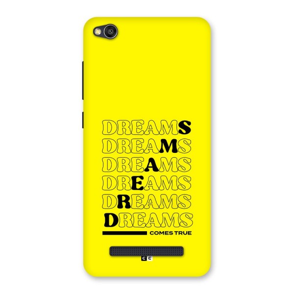 Dreams Comes True Back Case for Redmi 4A