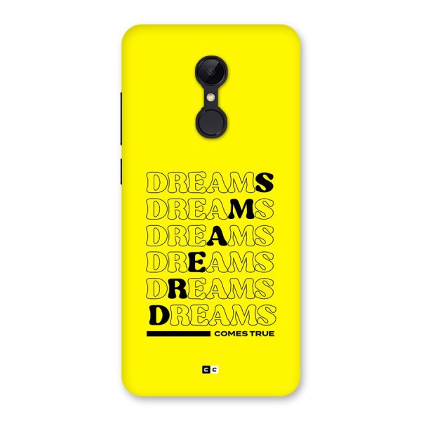 Dreams Comes True Back Case for Redmi 5