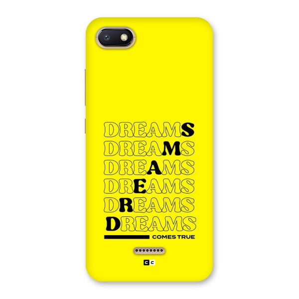 Dreams Comes True Back Case for Redmi 6A