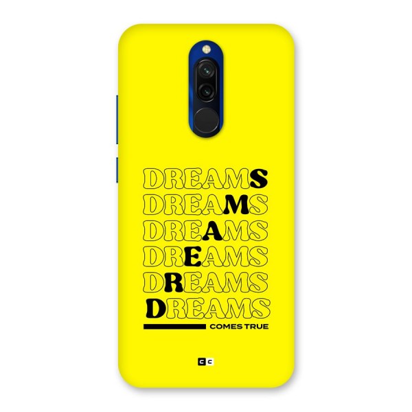 Dreams Comes True Back Case for Redmi 8