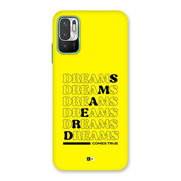 Dreams Comes True Back Case for Redmi Note 10T 5G