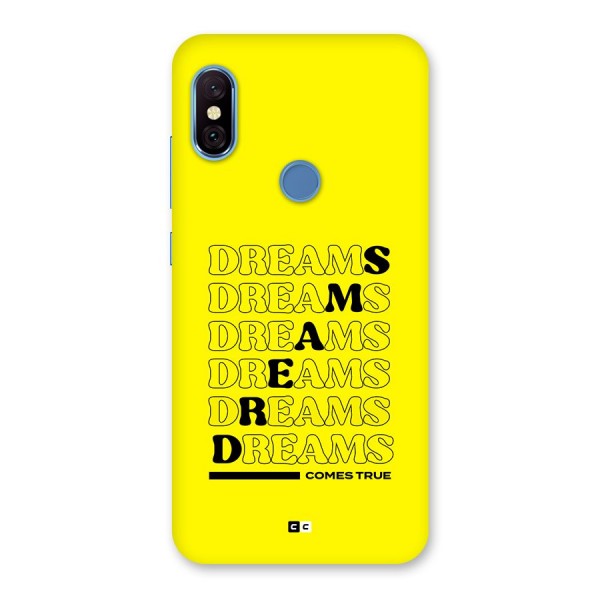 Dreams Comes True Back Case for Redmi Note 6 Pro