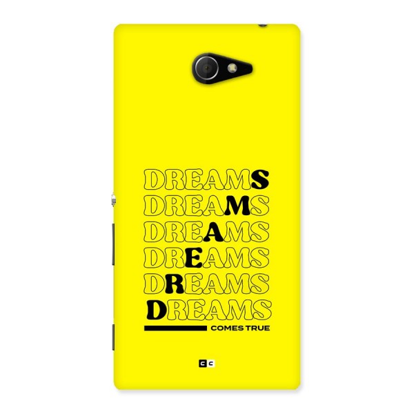 Dreams Comes True Back Case for Xperia M2