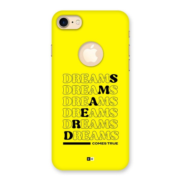 Dreams Comes True Back Case for iPhone 8 Logo Cut