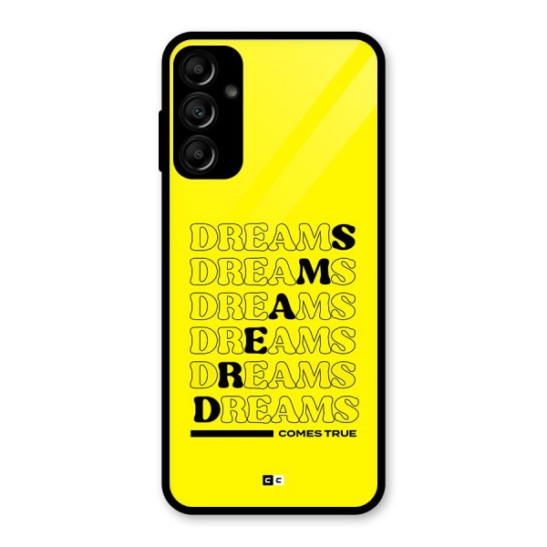 Dreams Comes True Glass Back Case for Galaxy A14 5G