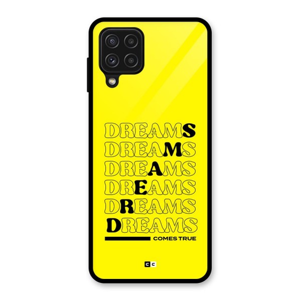 Dreams Comes True Glass Back Case for Galaxy A22 4G