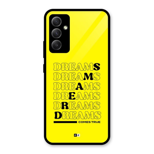 Dreams Comes True Glass Back Case for Galaxy A34