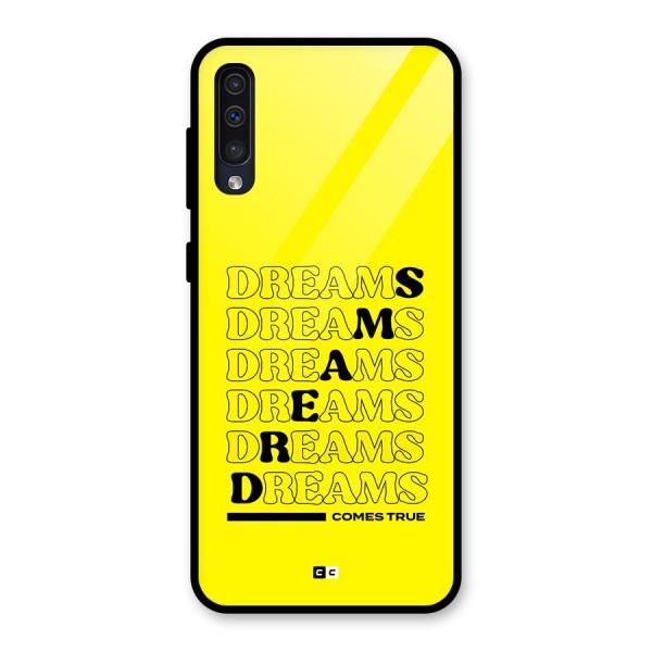 Dreams Comes True Glass Back Case for Galaxy A50