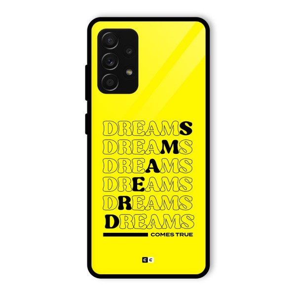 Dreams Comes True Glass Back Case for Galaxy A53 5G