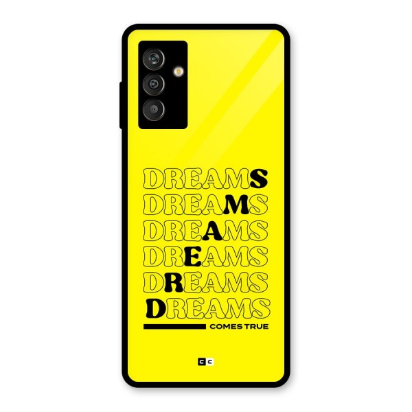 Dreams Comes True Glass Back Case for Galaxy M13