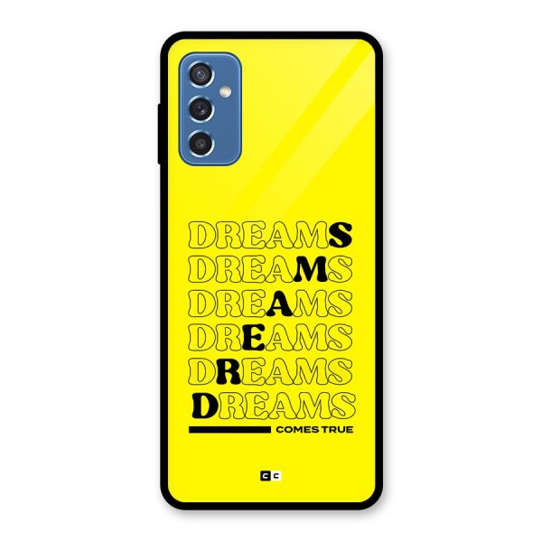 Dreams Comes True Glass Back Case for Galaxy M52 5G