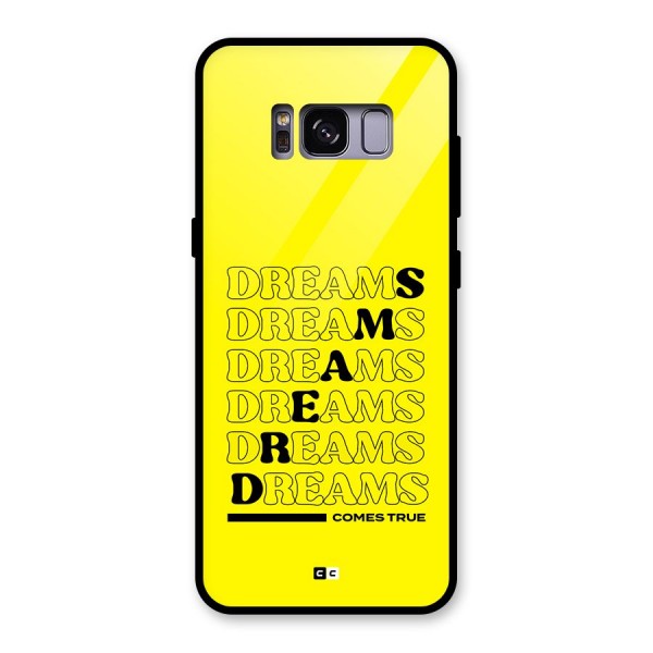 Dreams Comes True Glass Back Case for Galaxy S8