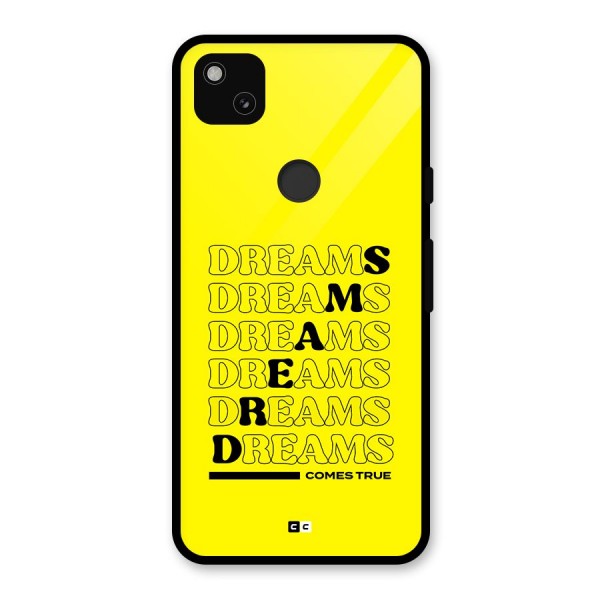 Dreams Comes True Glass Back Case for Google Pixel 4a