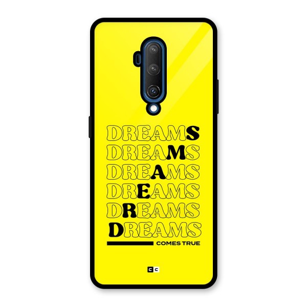 Dreams Comes True Glass Back Case for OnePlus 7T Pro