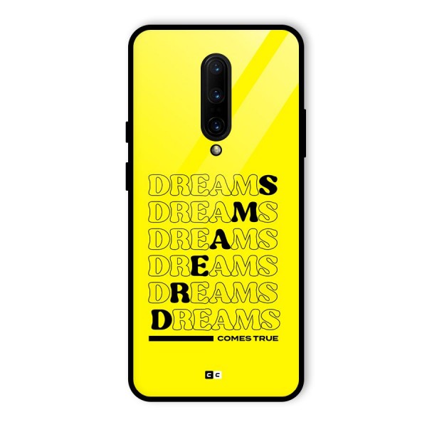 Dreams Comes True Glass Back Case for OnePlus 7 Pro