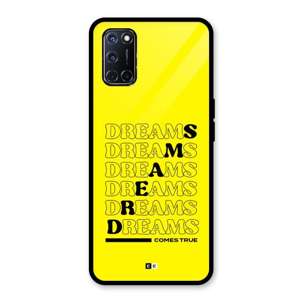 Dreams Comes True Glass Back Case for Oppo A52