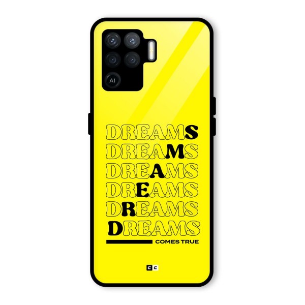 Dreams Comes True Glass Back Case for Oppo F19 Pro