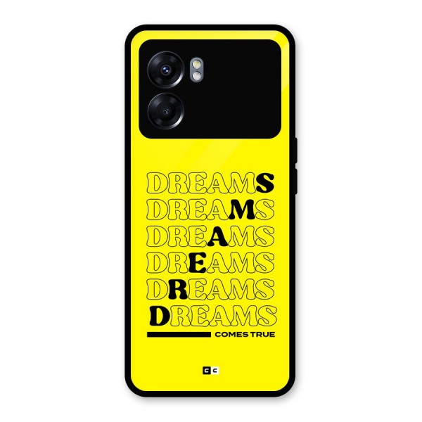 Dreams Comes True Glass Back Case for Oppo K10 5G