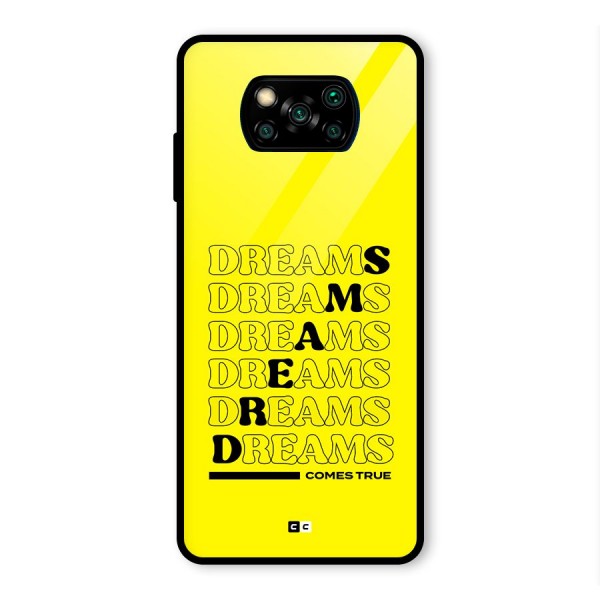 Dreams Comes True Glass Back Case for Poco X3 Pro