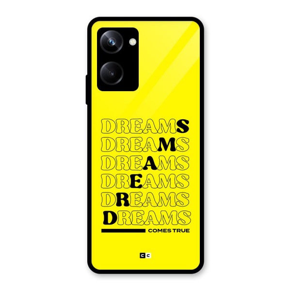 Dreams Comes True Glass Back Case for Realme 10 Pro