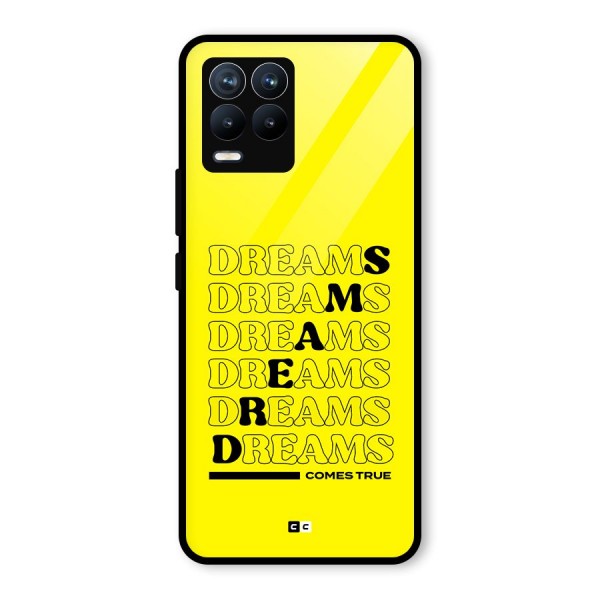 Dreams Comes True Glass Back Case for Realme 8