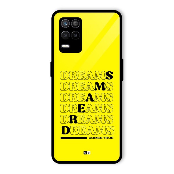 Dreams Comes True Glass Back Case for Realme 8s 5G