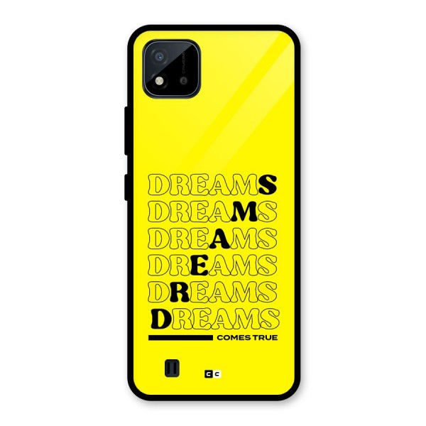 Dreams Comes True Glass Back Case for Realme C11 2021