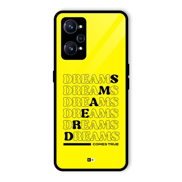 Dreams Comes True Glass Back Case for Realme GT Neo2