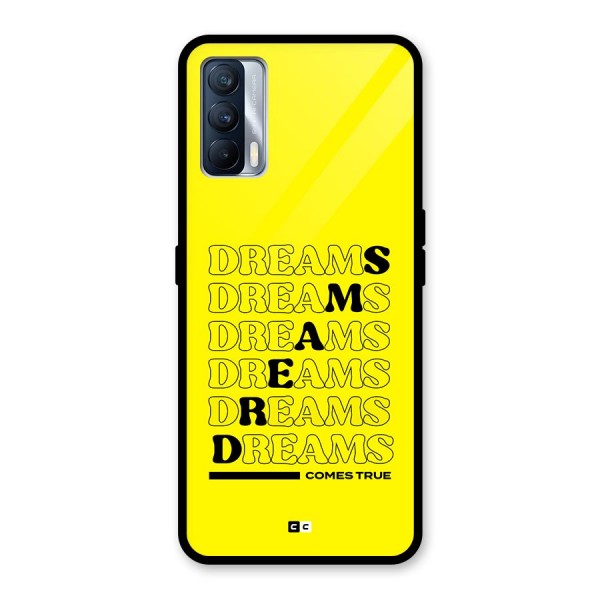 Dreams Comes True Glass Back Case for Realme X7