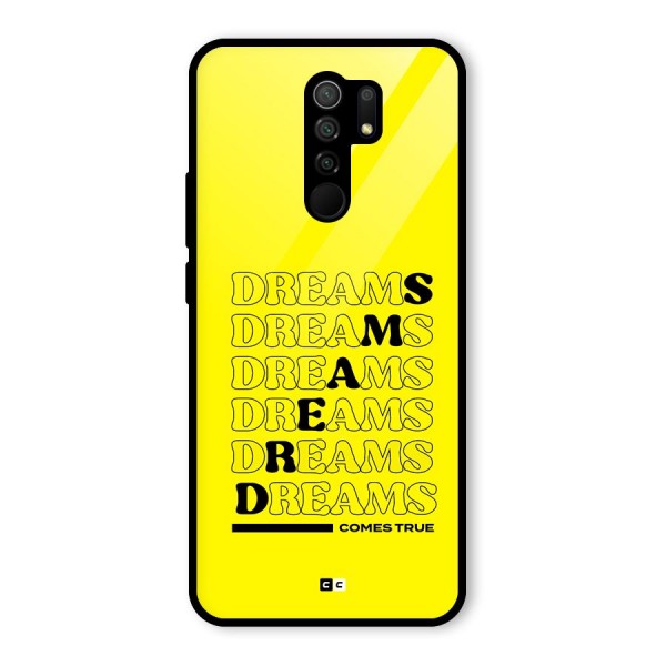 Dreams Comes True Glass Back Case for Redmi 9 Prime