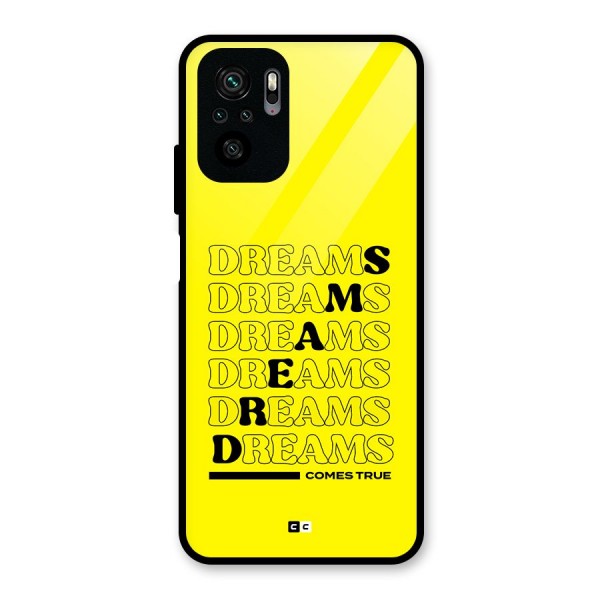 Dreams Comes True Glass Back Case for Redmi Note 10