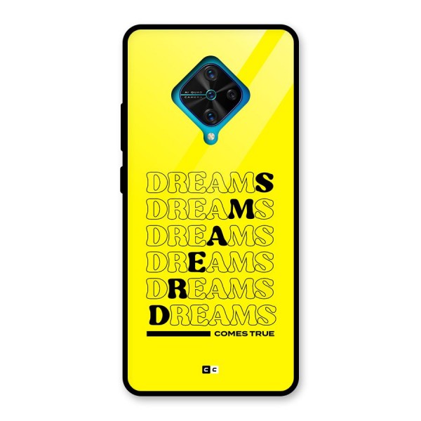 Dreams Comes True Glass Back Case for Vivo S1 Pro