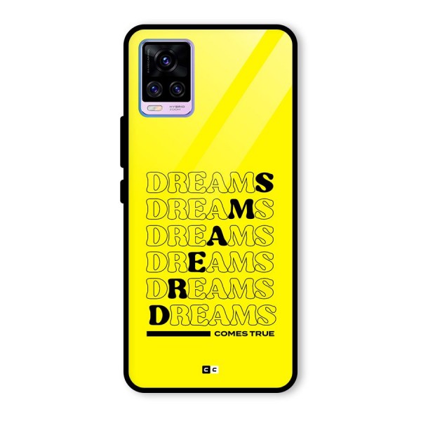 Dreams Comes True Glass Back Case for Vivo V20 Pro