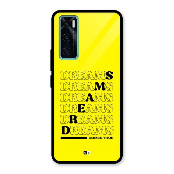 Dreams Comes True Glass Back Case for Vivo V20 SE