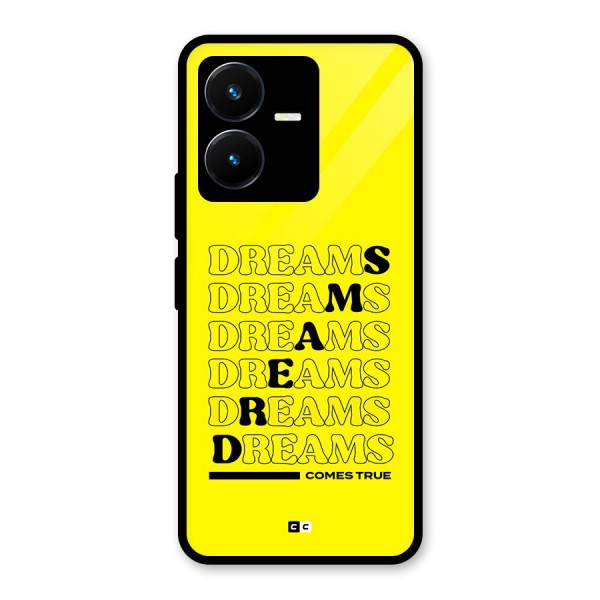 Dreams Comes True Glass Back Case for Vivo Y22