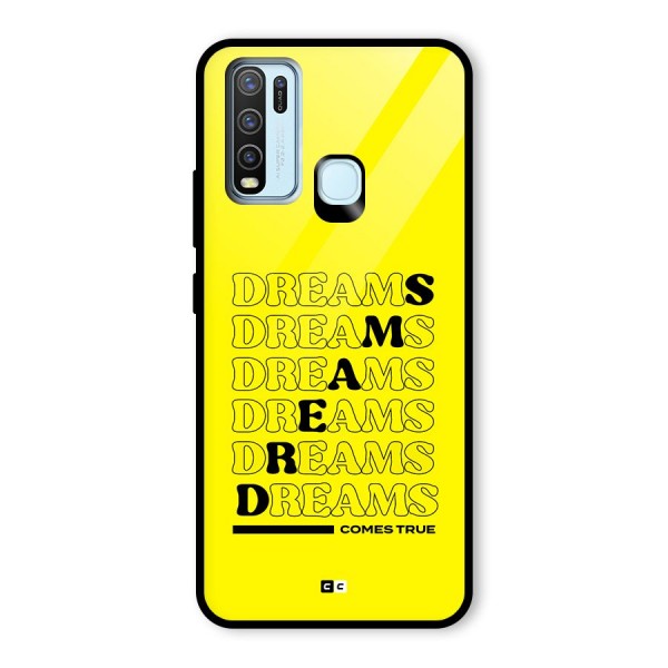 Dreams Comes True Glass Back Case for Vivo Y30