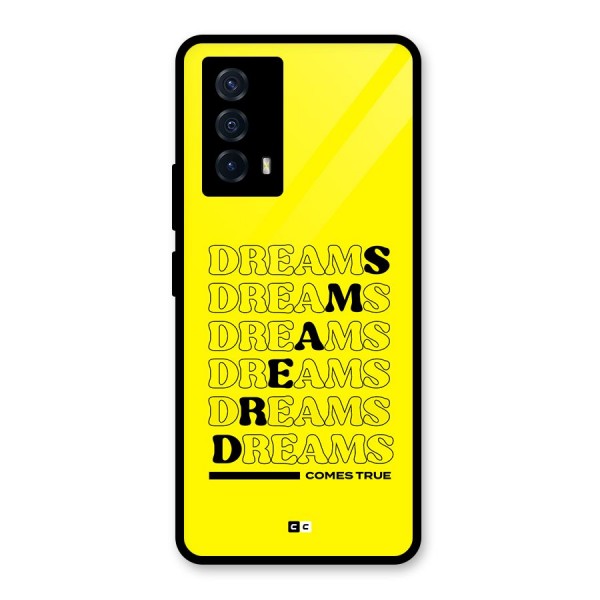 Dreams Comes True Glass Back Case for Vivo iQOO Z5