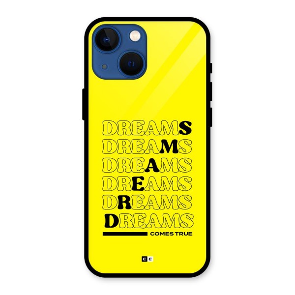 Dreams Comes True Glass Back Case for iPhone 13 Mini