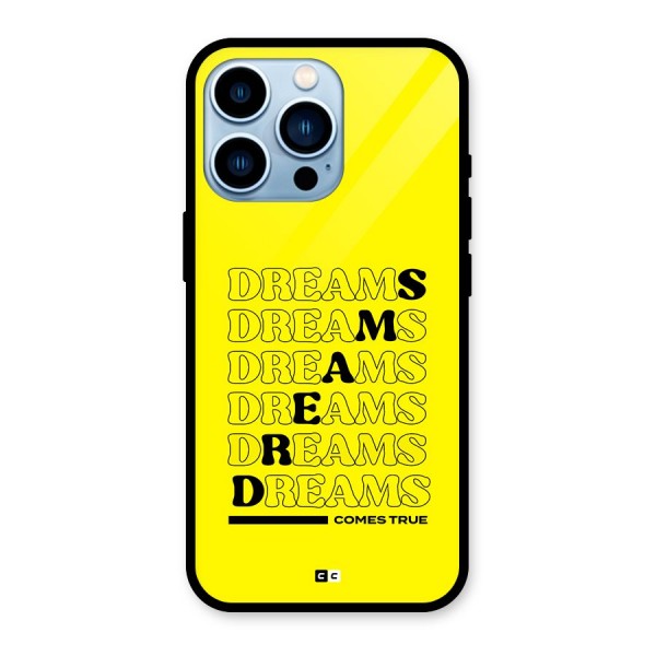 Dreams Comes True Glass Back Case for iPhone 13 Pro