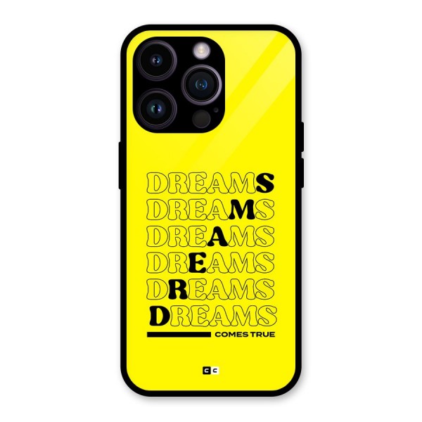 Dreams Comes True Glass Back Case for iPhone 14 Pro