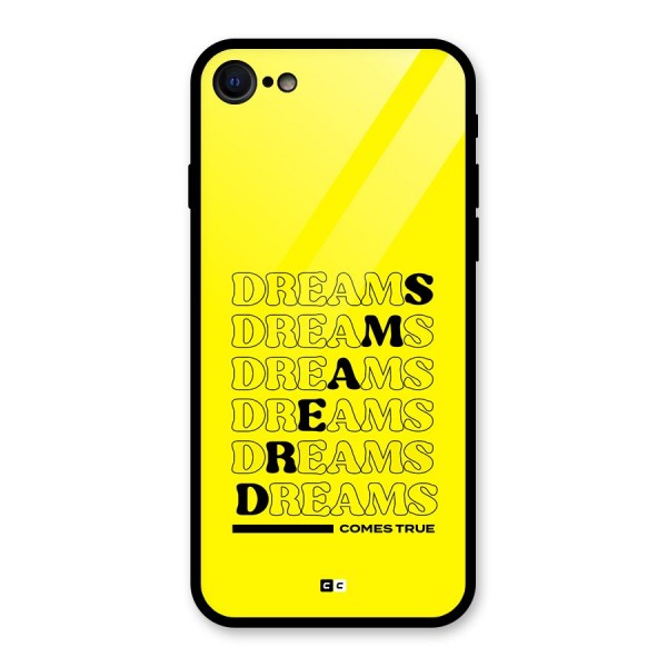 Dreams Comes True Glass Back Case for iPhone 7