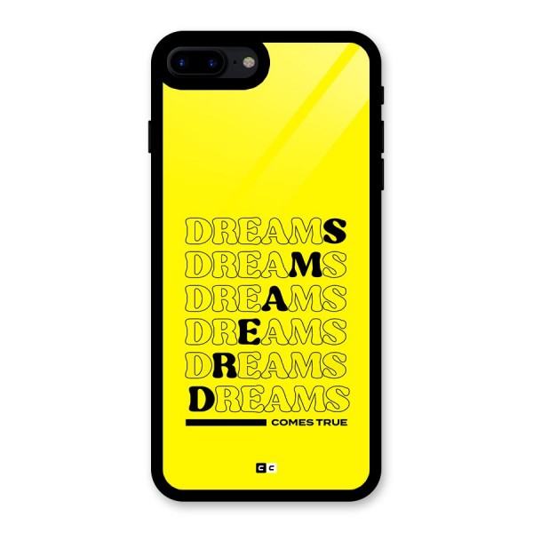 Dreams Comes True Glass Back Case for iPhone 8 Plus